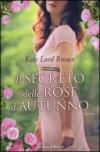 Il segreto delle rose d'autunno