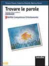 Trovare le parole. Antologia italiana modulare. Abilità, competenze, orientamento. Modulo C. Per le Scuole medie inferiori