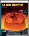 La mela di Newton. Con espansione online. Per la Scuola media. 1.I fenomeni chimici e fisici