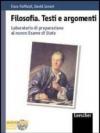 Filosofia. Testi e argomenti. Laboratorio di preparazione al nuovo esame di Stato. Per i Licei e gli Ist. Magistrali. Con CD-ROM