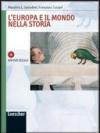 L'Europa e il mondo nella storia. Modulo A: XIV-XVII secolo. Quaderno di lavoro. Per le Scuole superiori