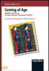 Coming of age. Rebellion and dreams in anglo-american contemporary writers. Letteratura in lingua inglese. Guida alla lettura. Per le Scuole superiori