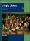 Simply Dickens. Charles Dickens's fiction, life and time. Con CD Audio. Per le Scuole superiori