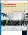 Storia amica. Percorsi e strumenti del sapere storico-Il mio portfolio. Dall'età napoleonica ad oggi. Per la Scuola media. 3. (2 vol.)