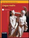 Lingua madre. Grammatica. Per le Scuole superiori. Con espansione online