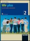 Wir plus. Esercizi di recupero e potenziamento. Mit Losungen. Con CD Audio. Per la Scuola media. 2.