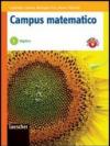 Campus matematico. Algebra. Percorsi operativi per il consolidamento e il recupero. Con espansione online. Per le Scuole superiori