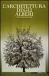 L'architettura degli alberi. Catalogo della mostra (Reggio Emilia-Modena, 1982)