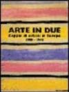 Arte in due. Coppie di artisti in Europa 1900-1945. Catalogo della mostra (Torino, 14 marzo-8 giugno 2003)