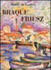 Braque, Friesz. Ediz. francese