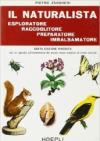 Il naturalista esploratore, raccoglitore, preparatore, imbalsamatore