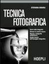 Tecnica fotografica. Per gli Ist. Tecnici industriali