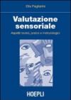 Valutazione sensoriale. Aspetti teorici, pratici e metodologici