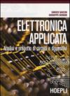 Elettronica applicata. Analisi e progetto di circuiti e dispositivi