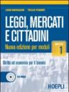 Leggi, mercati e cittadini per moduli. Modulo D1-D2-E1-E2. Per le Scuole superiori. Con CD-ROM