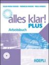 Alles Klar! Plus. Arbeitsbuch. Per le Scuole superiori