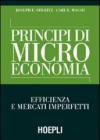 Principi di microeconomia. Efficienza e mercati imperfetti