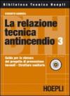 La relazione tecnica antincendio 3. Guida per la stesura del progetto di prevenzione incendi. Strutture sanitarie. Con CD-ROM