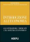 Introduzione all'economia. Gli operatori, i mercati e il sistema economico