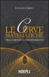 Le curve matematiche. Tra curiosità e divertimento
