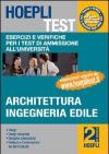 Hoepli test. Vol. 2: Esercizi e verifiche per i test di ammissione all'università. Architettura, ingegneria edile.