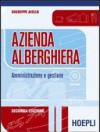 Azienda alberghiera. Amministrazione e gestione. Per gli Ist. professionali alberghieri