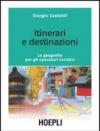 Itinerari e destinazioni. La geografia per gli operatori turistici