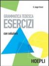 Grammatica tedesca. Esercizi. Con soluzioni ( A1, B1 )