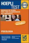 Hoepli test. Manuale di teoria per i test di ammissione all'università. 5.Psicologia, formazione primaria, educazione