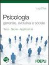 Psicologia generale, evolutiva e sociale. Con espansione online. Per i Licei e gli Ist. magistrali