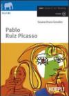 Pablo Ruiz Picasso. Con espansione online. Con CD Audio
