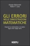 Gli errori nelle dimostrazioni matematiche. Imparare la matematica e la logica dagli errori (degli altri)