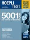 Hoepli test. 5001 quiz per entrare in università. Per le prove di ammissione a: ingegneria