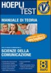 Hoepli test. Manuale di teoria per i test di ammissione all'università. 8.Scienze della comunicazione