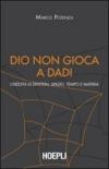 Dio non gioca a dadi