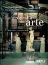 La geografia dell'arte. Con espansione online. Per le Scuole superiori. 1.Età antica e medievale