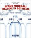 Acque minerali italiane in bottiglia. Un mondo da conoscere