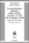 La legislazione sanitaria dalle origini al D.Lgs n. 229 del 29 giugno 1999. Dirigenza e responsabilità