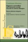 Cambiamo discorso. Diagnosi e counselling nell'intervento sociale secondo la scienza dialogica