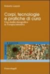 Corpi, tecnologie e pratiche di cura. Uno studio etnografico in terapia intensiva
