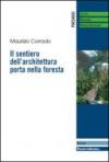 Il sentiero dell'architettura porta nella foresta
