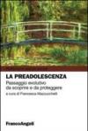 La preadolescenza. Passaggio evolutivo da scoprire e da proteggere