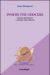 Insieme per crescere. Scuola dell'infanzia e dialogo interculturale