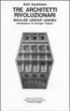Tre architetti rivoluzionari. Boullee Ledoux Lequeu