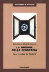 La regione della geografia. Verso la cultura del territorio