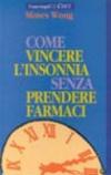 Come vincere l'insonnia senza prendere farmaci