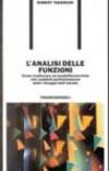 L'analisi delle funzioni. Come realizzare un prodotto-servizio che soddisfi perfettamente tutti i bisogni dell'utente