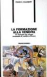 La formazione alla vendita. Un manuale per creare personale di vendita efficace