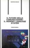 Il futuro della comunicazione: il Memory language system