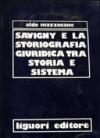 Savigny e la storiografia giuridica tra storia e sistema